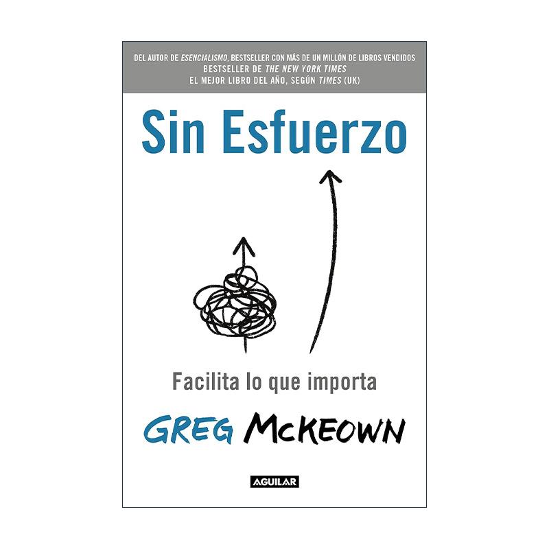 原版 Sin esfuerzo Effortless 轻松主义 让关键的事情变得容易做 西班牙语版 格雷戈·麦吉沃恩 进口原版书籍
