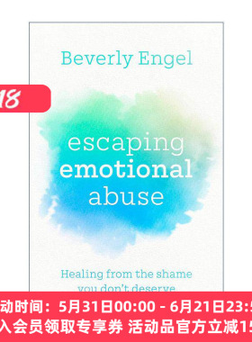 英文原版 Escaping Emotional Abuse 走出情感虐待 远离关系中的羞耻感 重塑自信人生 贝弗莉·恩格尔 Beverly Engel 英文版