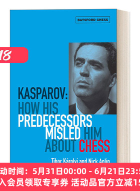 英文原版 Kasparov How His Predecessors Misled Him About Chess 卡斯帕罗夫的国际象棋败局记述 英文版 进口英语原版书籍