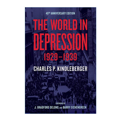 1929-1939年世界经济萧条 英文原版 The World in Depression 1929–1939 Charles P. Kindleberger 英文版 进口英语原版书籍