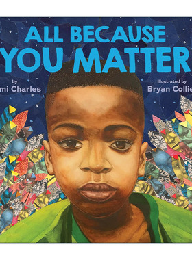 英文原版 All Because You Matter 因为你最重要 精装图画书 4获凯迪克奖插画家Bryan Collier 英文版 进口英语原版书籍