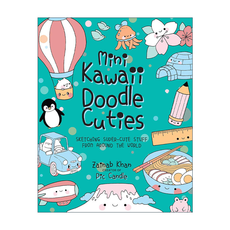 英文原版 Mini Kawaii Doodle Cuties 迷你卡哇伊绘画 绘制可爱艺术品教程指南 英文版 进口英语原版书籍