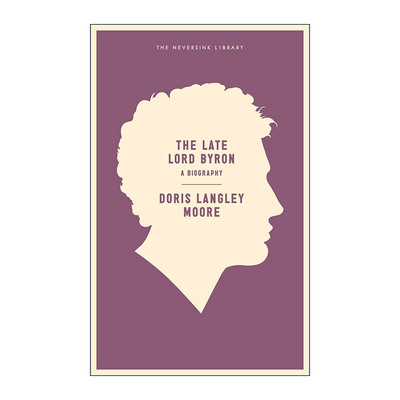 英文原版 The Late Lord Byron 已故的拜伦勋爵 传记 Doris Langley Moore 英文版 进口英语原版书籍