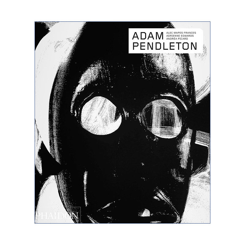 英文原版 Adam Pendleton 美国非裔艺术家亚当·彭德尔顿作品集 费顿当代艺术家系列 英文版 进口英语原版书籍