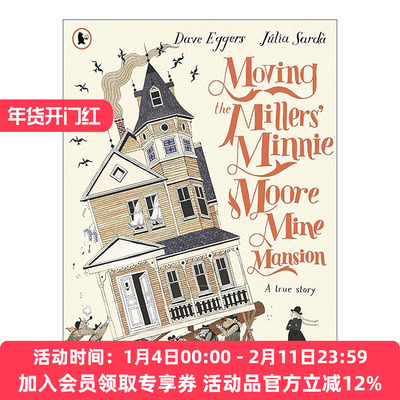 英文原版 Moving the Millers' Minnie Moore Mine Mansion 移动米勒家的矿山豪宅 离奇历史真实故事改编绘本 进口英语原版书籍