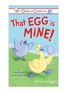 英文原版 That Egg Is Mine 鸭子与孵蛋鸡系列1 学会分享 儿童精装绘本 Liz Goulet Dubois 英文版 进口英语原版书籍