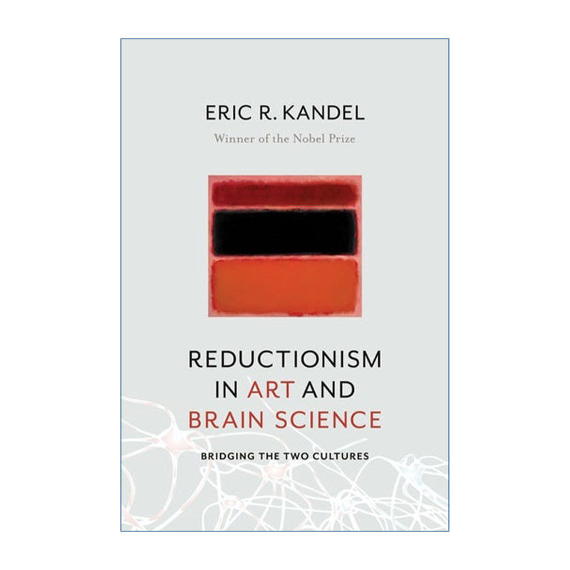 为什么你看不懂抽象画 英文原版 Reductionism in Art and Brain Science 先锋艺术的脑科学原理 Eric Kandel 英文版 进口书籍