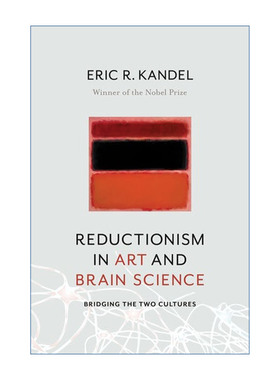 为什么你看不懂抽象画  英文原版 Reductionism in Art and Brain Science 先锋艺术的脑科学原理 Eric Kandel 英文版 进口书籍