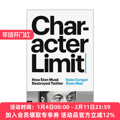 英文原版 Character Limit 字符限制 埃隆·马斯克是如何毁掉推特的 传记 Kate Conger 英文版 进口英语原版书籍