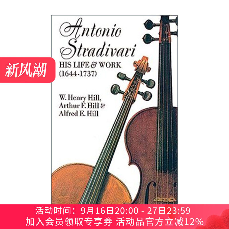 英文原版 Antonio Stradivari 意大利制琴大师安东尼奥 斯特拉迪瓦里生活与作品 小提琴制作历史 W. H. Hill 英文版 进口英语书籍