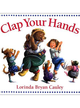 英文原版 Clap Your Hands 拍拍手 儿童押韵启蒙绘本 Lorinda Bryan Cauley 英文版 进口英语原版书籍