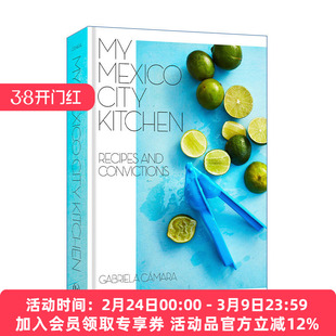 我的墨西哥城市厨房  英文原版 My Mexico City Kitchen IACP奖入围 Gabriela Camara 精装食谱 英文版 进口英语原版书籍