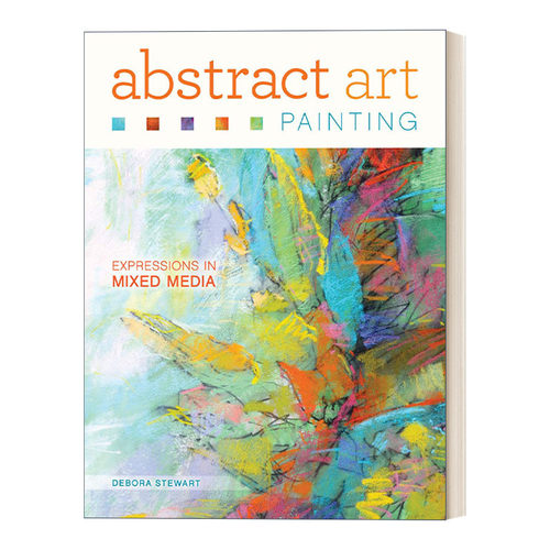 抽象艺术绘画 英文原版 Abstract Art Painting 混合媒介的表达 Debora Stewart 英文版 进口英语原版书籍