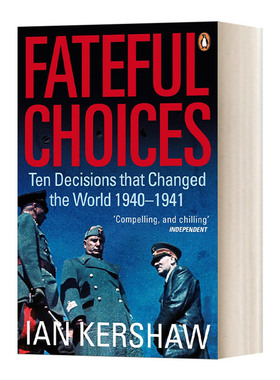 英文原版 Fateful Choices 命运攸关的抉择 1940-1941年间改变世界的十个决策 伊恩·克肖 英文版 进口英语原版书籍