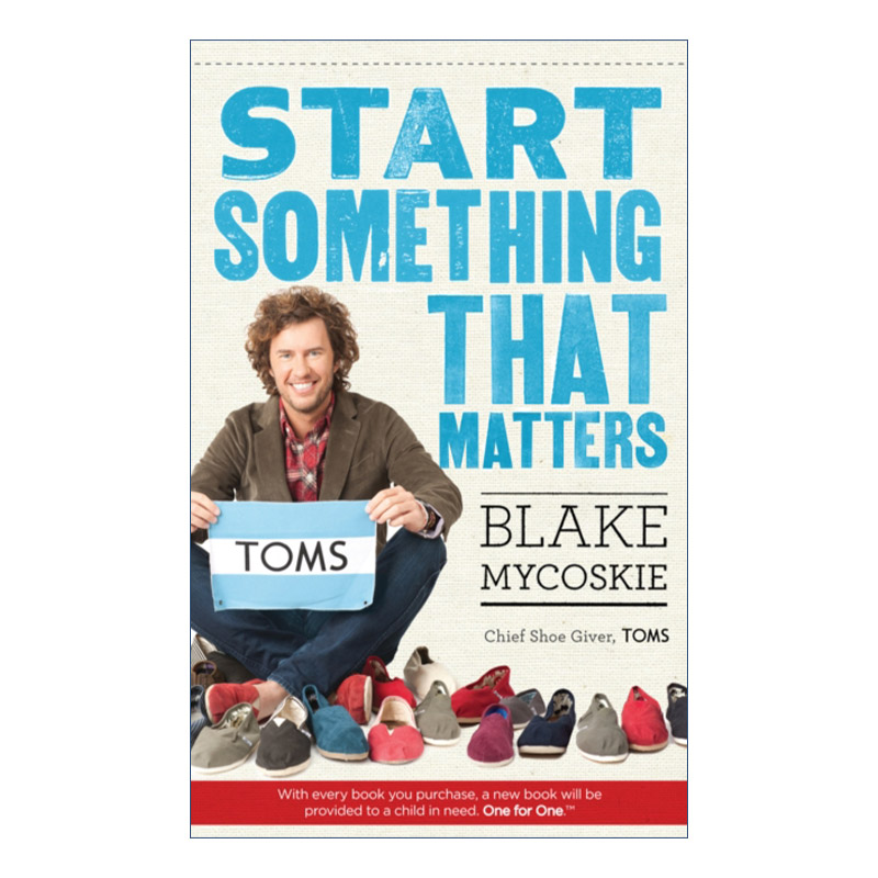 用一双鞋改变世界  英文原版 Start Something That Matters TOMS的品牌故事 布雷克?麦考斯基 英文版 进口英语原版书籍