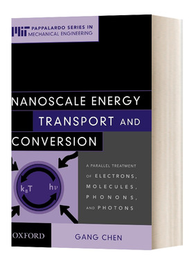 现货 纳米级能源运输和转换 英文原版 Nanoscale Energy Transport and Conversion 电子 分子 声子和光子的并行处理  进口英语书
