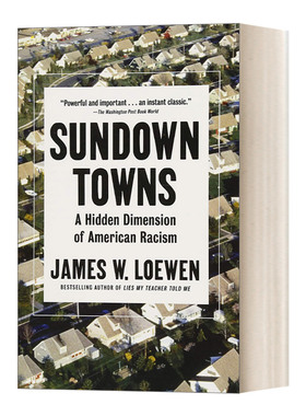 日落之镇 英文原版Sundown Towns A Hidden Dimension of American Racism 美国种族主义的隐秘向度 James W. Loewen詹姆斯·洛温
