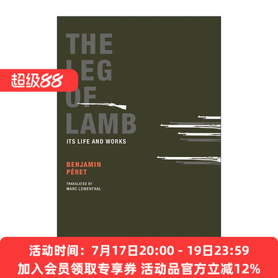 英文原版 The Leg of Lamb 羊腿 它的生活和工作 超现实主义大师本雅明·佩雷短篇小说集 英文版 进口英语原版书籍