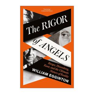 英文原版 The Rigor of Angels 天使的严谨 博尔赫斯 海森堡 康德与实在的终极本质 英文版 进口英语原版书籍