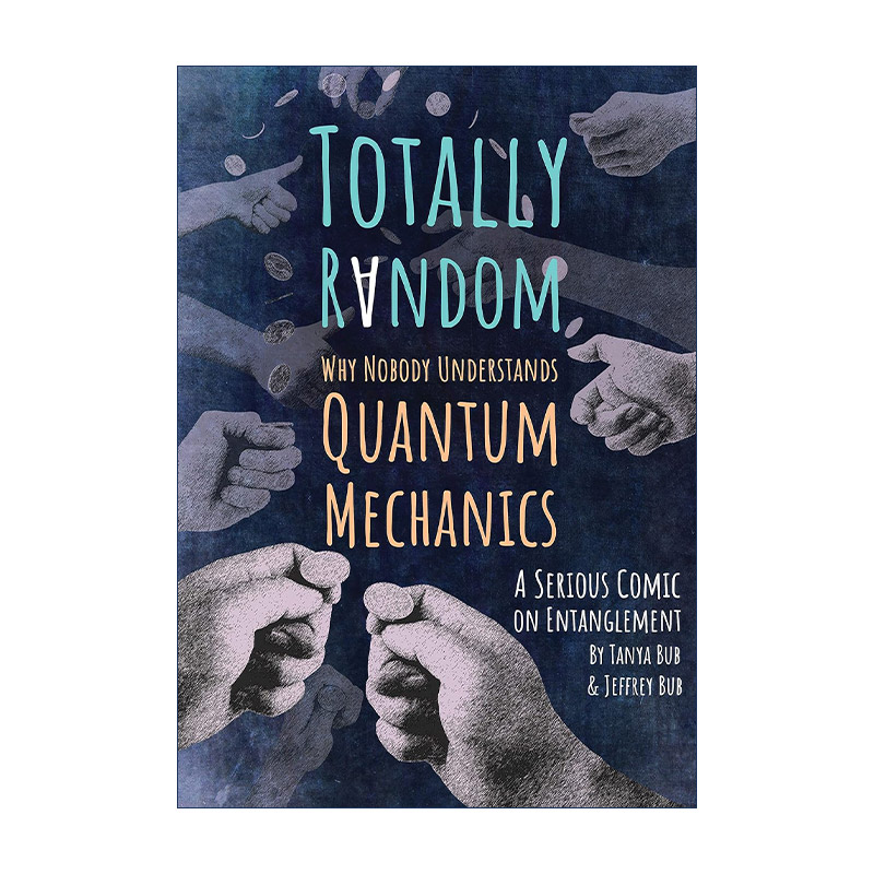 英文原版 Totally Random A Serious Comic on Entanglement完全随机 为什么没有人理解量子力学 物理学科普漫画 英文版 进口