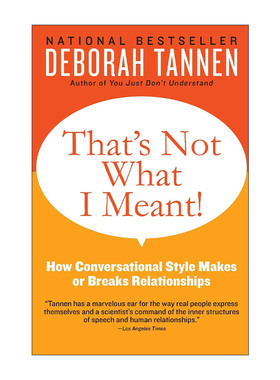 英文原版 That's Not What I Meant 谈话风格如何建立或破坏人际关系 英文版 进口英语原版书籍