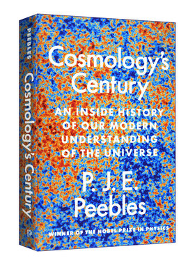 宇宙学的世纪 英文原版 Cosmology’s Century 我们对宇宙的现代理解的内部史 精装 英文版 进口英语原版书籍