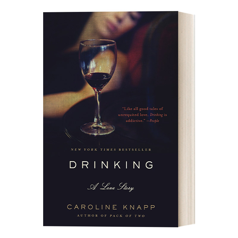 酩酊英文原版 Drinking: a Love Story传记 Caroline Knapp人物传记生活行为读物英文版进口英语原版书籍