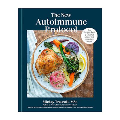 英文原版 The New Autoimmune Protocol 全新自身免疫调理方案 管理指南 健康抗炎食谱 精装 英文版 进口英语原版书籍