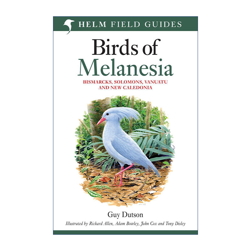 美拉尼西亚鸟类图鉴  英文原版 Birds of Melanesia 英文版 进口英语原版书籍