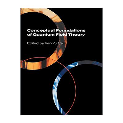英文原版 Conceptual Foundations of Quantum Field Theory 量子场论的概念基础 Tian Yu Cao 英文版 进口英语原版书籍