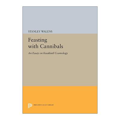 英文原版 Feasting With Cannibals 宴饮与食人族 关于夸扣特尔宇宙学的论文 北美原住民 人类学 英文版 进口英语原版书籍