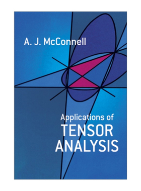 张量分析应用 英文原版 Applications of Tensor Analysis A. J. McConnell 英文版 进口英语原版书籍