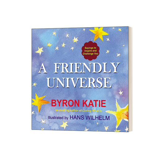 友好的世界 英文原版 A Friendly Universe 一些鼓舞人心的语录 Byron Katie拜伦 凯蒂 Hans Wilhelm插图 英文版 进口英语原版书籍