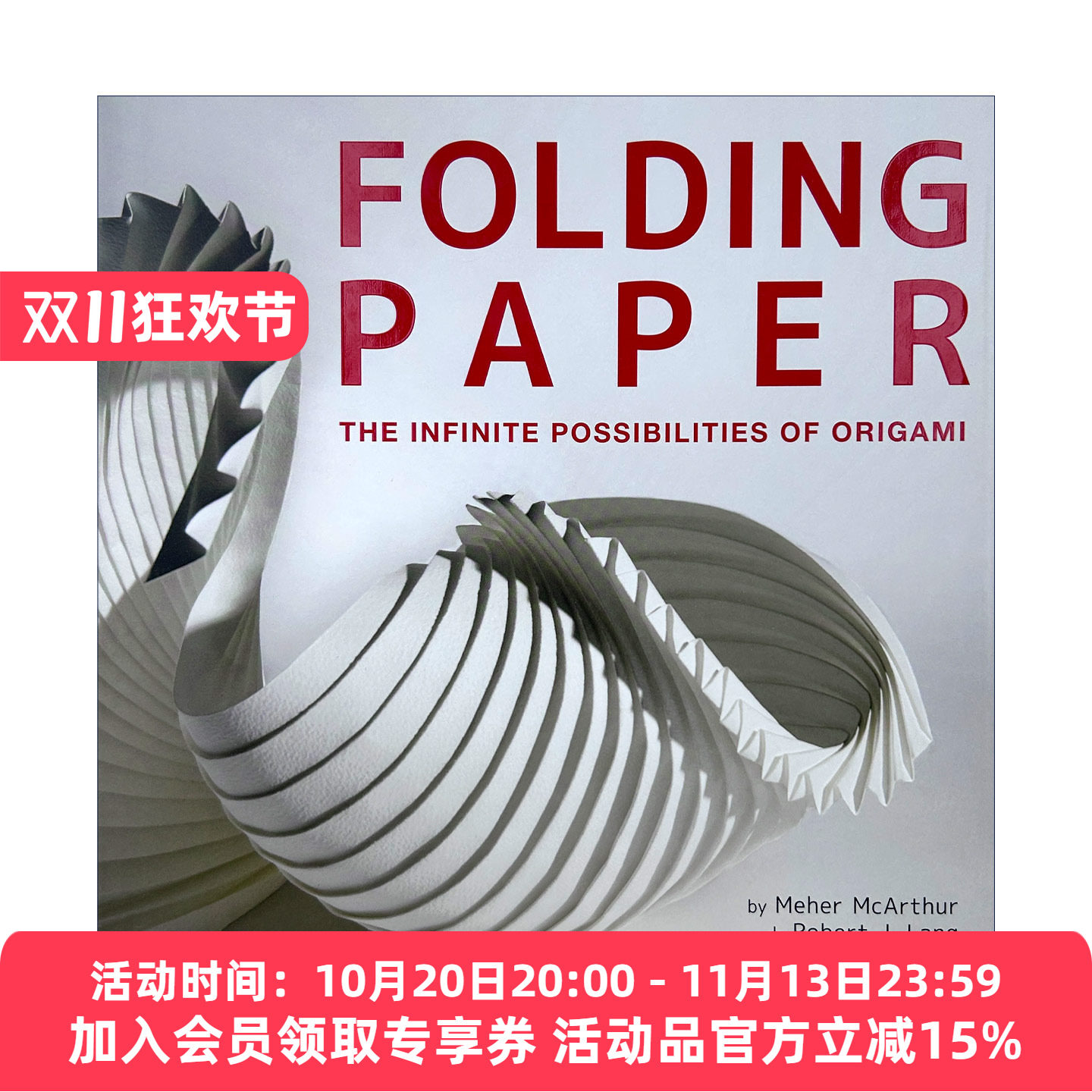 英文原版 Folding Paper 折叠 折纸的无限可能性 折纸艺术史 Robert J. Lang 精装 英文版 进口英语原版书籍