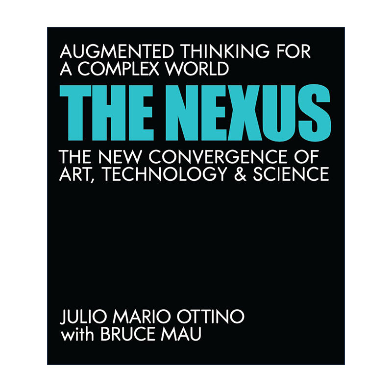 英文原版 The Nexus The MIT Press 联系 复杂世界的增强思维 设计艺术 技术和科学的新融合 Julio Mario Ottino 精装 英文版