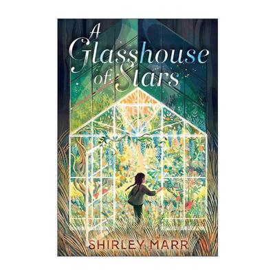 英文原版 A Glasshouse of Stars 星星的温室 儿童文学 英文版 进口英语原版书籍