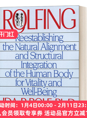 罗尔夫方法 英文原版 Rolfing 重建人体的自然排列和结构整合 导向活力和健康 英文版 进口英语原版书籍