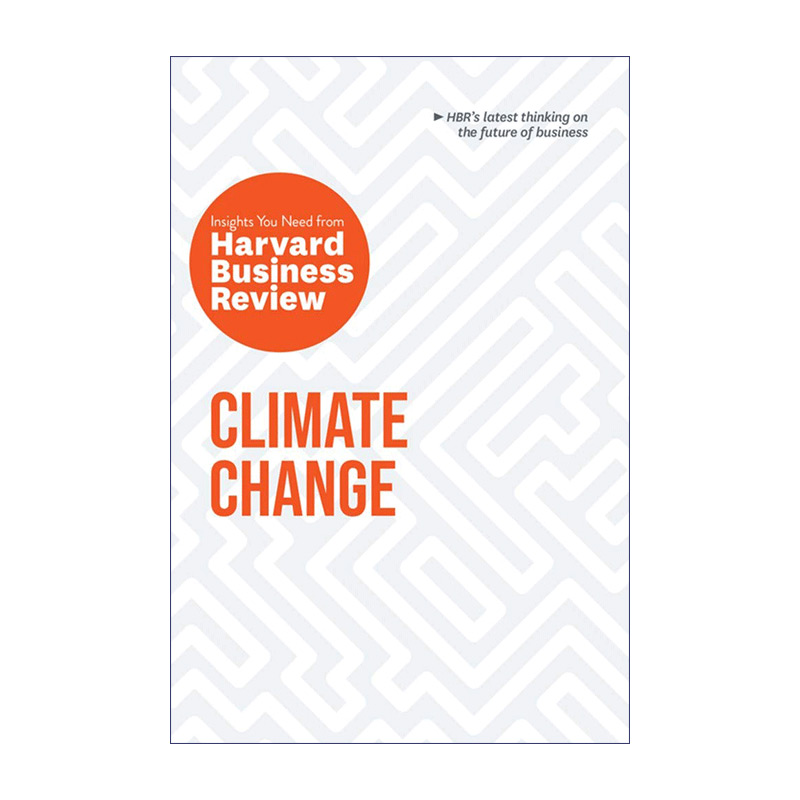 气候变化  英文原版 Climate Change The Insights You Need from Harvard Business Review 哈佛商业评论洞察商业的未来 进口书籍
