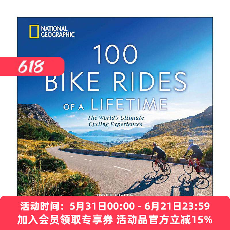 英文原版 100 Bike Rides of a Lifetime 一生中的100次自行车之旅 世界终极骑行体验 运动路线指南 美国国家地理 精装 英文版