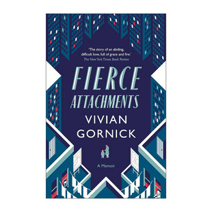 英文原版 Gornick 进口英语原版 书籍 Vivian 英文版 强烈依恋 Attachments Fierce 家庭回忆录