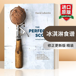 Scoop Lebovitz 英文版 书籍 英文原版 修正更新版 and 进口英语原版 Updated Revised David 冰淇淋食谱 Perfect 精装 The