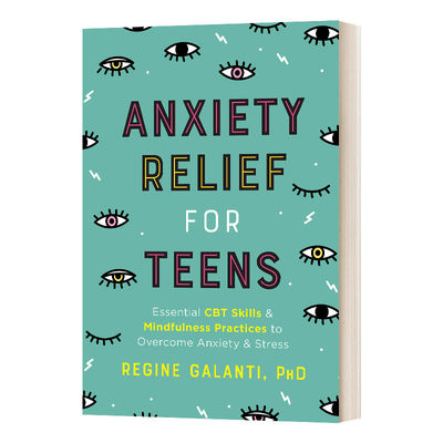 英文原版 Anxiety Relief For Teens 青少年焦虑缓解 英文版 进口英语原版书籍