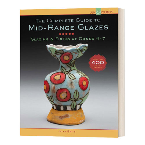 中档釉的完整指南 英文原版 Complete Guide to Mid-Range Glazes 精装插图版 英文版 进口英语原版书籍