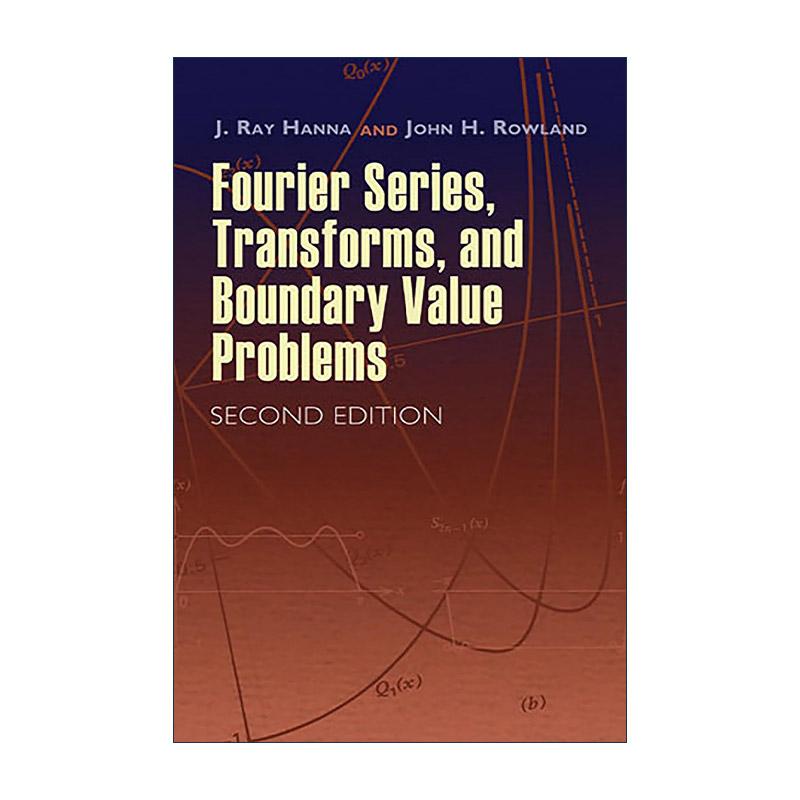 英文原版 Fourier Series Transforms and Boundary Value Problems 傅里叶级数第二版 数学 J. Ray Hanna 进口英语原版书籍