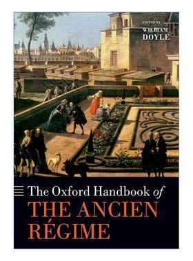 英文原版 The Oxford Handbook of the Ancien Regime 牛津古代政权手册 英文版 进口英语原版书籍