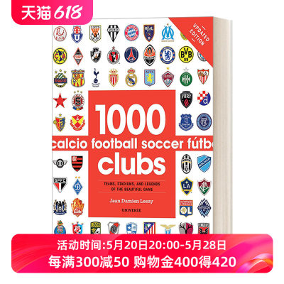 英文原版 1000 Football Clubs 1000家足球俱乐部 球队 体育场和美丽比赛的传奇 Jean Damien Lesay 英文版 进口英语原版书籍