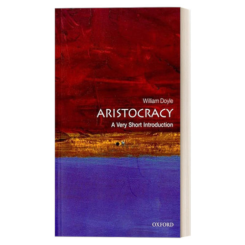 英文原版 Aristocracy A Very Short Introduction 牛津通识读本 贵族政治 英文版 进口英语原版书籍