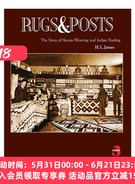 英文原版 Rugs and Posts 地毯和柱子 纳瓦霍编织的故事和印第安商人的角色 含设计图案 H.L. James 英文版 进口英语原版书籍