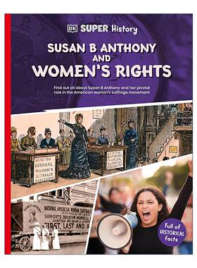 英文原版 DK Super History Susan B Anthony and Women's Rights DK超级历史系列 女权拥护者苏珊·安东尼 进口英语原版书籍