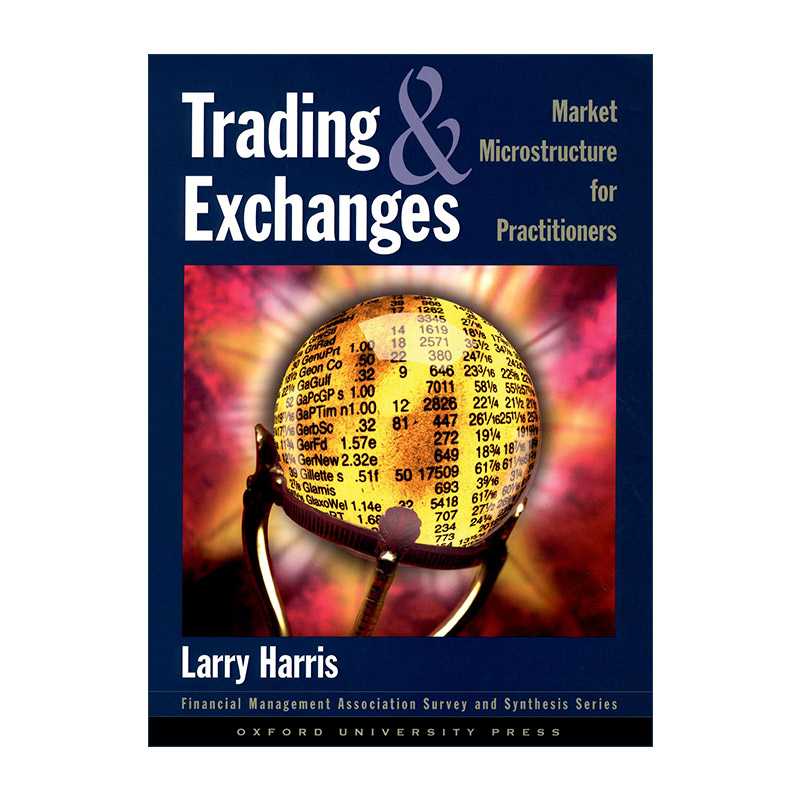 现货 英文原版 Trading and Exchanges 交易与交易所 从业者市场微观结构指南 拉里?哈里斯 精装 英文版 进口英语原版书籍